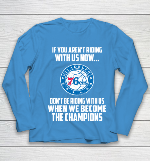 NBA Philadelphia 76ers Basketball We Become The Champions Youth Long Sleeve 5
