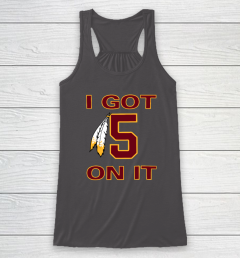 I Got 5 On It Racerback Tank 6