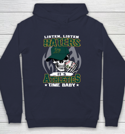 Listen Haters It is ATHLETICS Time Baby MLB Hoodie 2