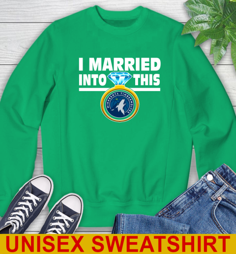 Minnesota Timberwolves NBA Basketball I Married Into This My Team Sports Sweatshirt 8