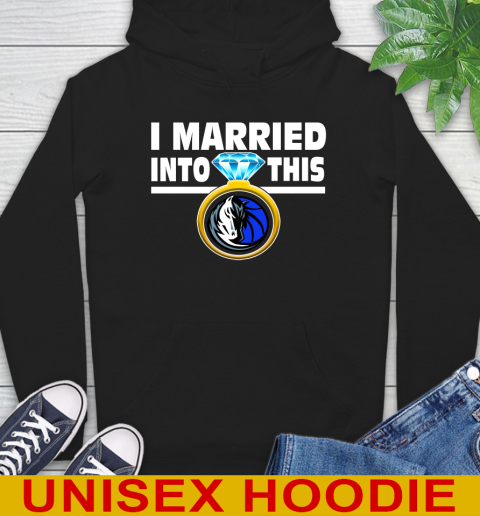 Dallas Mavericks NBA Basketball I Married Into This My Team Sports Hoodie