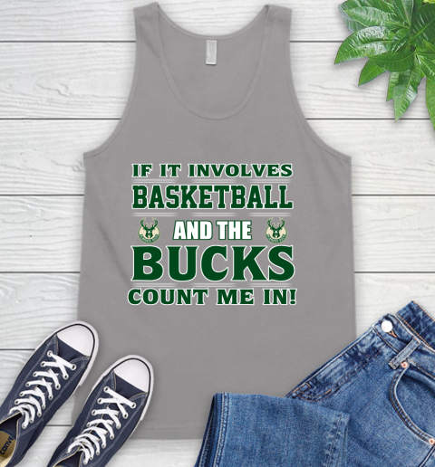 NBA If It Involves Basketball And Milwaukee Bucks Count Me In Sports Tank Top - Image 5