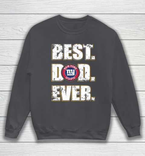 NFL New York Giants Football Best Dad Ever Family Shirt Sweatshirt 4