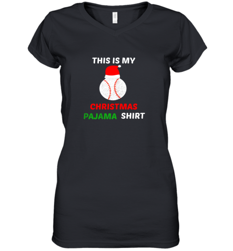 This Is My Christmas Pajama Shirt  Gift For Baseball Lover Women's V-Neck T-Shirt