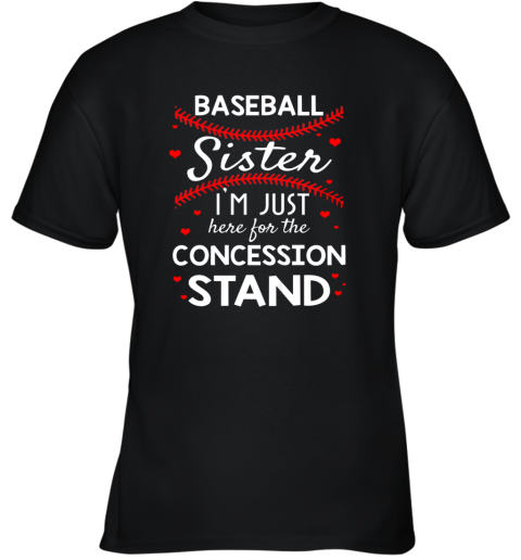 Baseball Sister Shirt I'm Just Here For The Concession Stand Youth T-Shirt