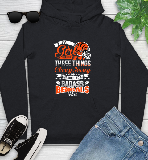 Cincinnati Bengals NFL Football A Girl Should Be Three Things Classy Sassy And A Be Badass Fan Youth Hoodie