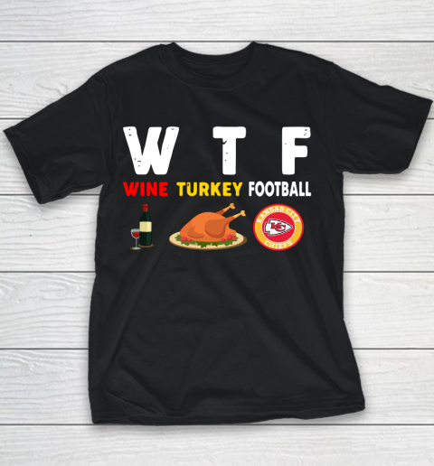 Kansas City Chiefs Giving Day WTF Wine Turkey Football NFL Youth T-Shirt