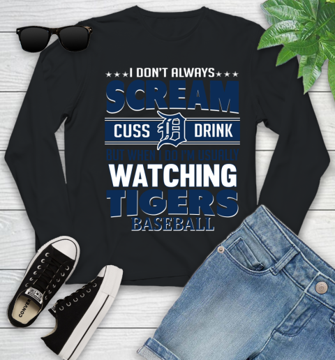 Detroit Tigers MLB I Scream Cuss Drink When I'm Watching My Team Youth Long Sleeve