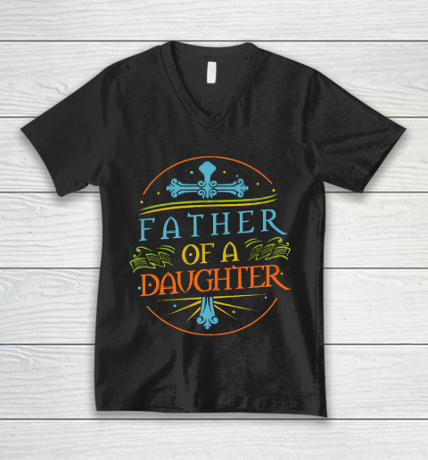 Father's Day Funny Gift Ideas Apparel  Dad Of A Daughter T Shirt V-Neck T-Shirt