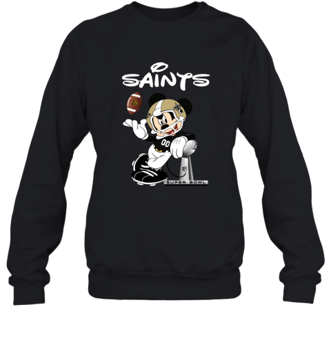 Mickey Saints Taking The Super Bowl Trophy Football Sweatshirt