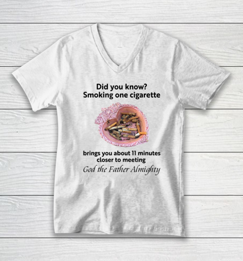 Smoking One Cigarette Brings You About 11 Minutes V-Neck T-Shirt