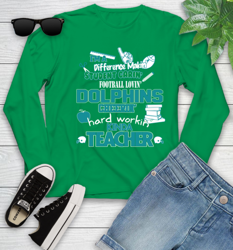Miami Dolphins NFL I'm A Difference Making Student Caring Football Loving Kinda Teacher Youth Long Sleeve 7