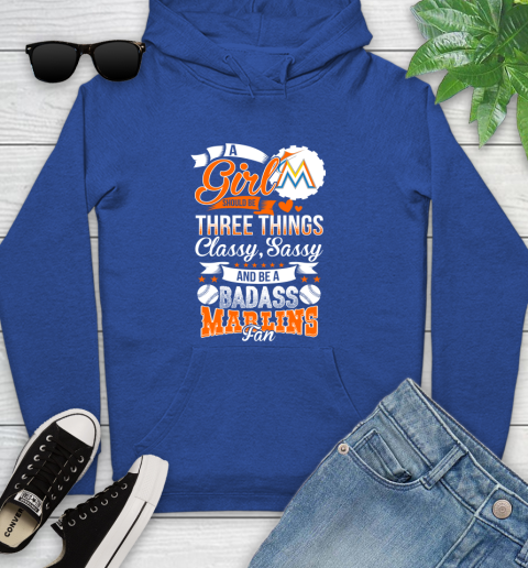 Miami Marlins MLB Baseball A Girl Should Be Three Things Classy Sassy And A Be Badass Fan Youth Hoodie 11