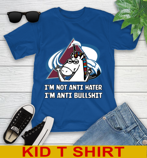 Colorado Avalanche NHL Hockey Unicorn I'm Not Anti Hater I'm Anti Bullshit Youth T-Shirt 9