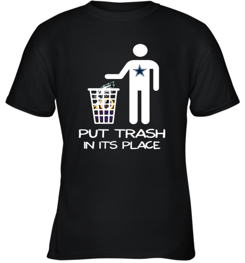Dallas Cowboys Put Trash In Its Place Funny NFL Youth T-Shirt