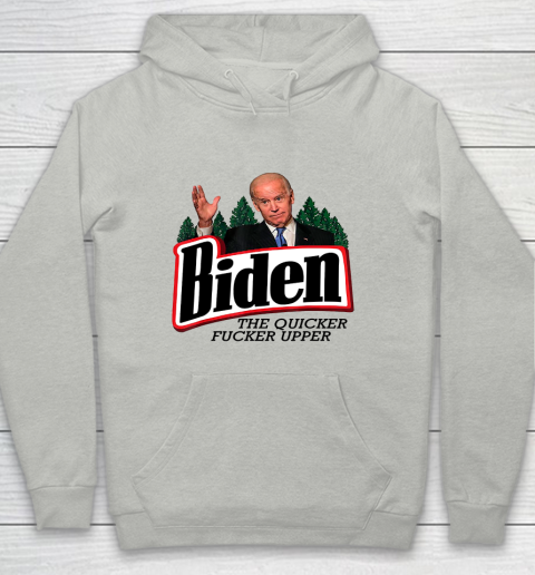 Biden The Quicker Fucker Upper Youth Hoodie