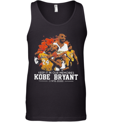 Keep It In Your Memories Los Angeles Lakers Kobe Bryant 1978 2020 Tank Top