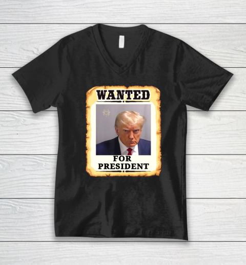 Wanted Donald Trump For President 2024 V-Neck T-Shirt