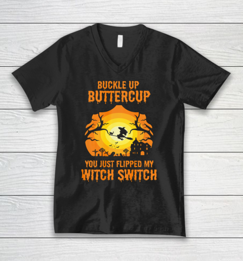 Witch Buckle Up Buttercup You Just Flipped My Witch Switch V-Neck T-Shirt