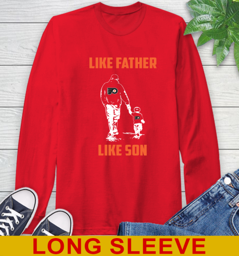 Philadelphia Flyers NHL Hockey Like Father Like Son Sports Long Sleeve T-Shirt 12