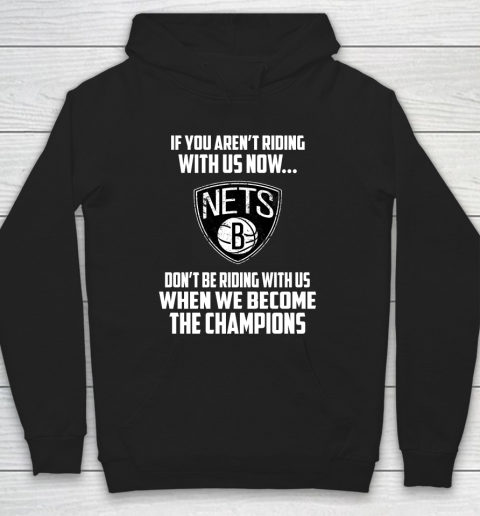 NBA Brooklyn Nets Basketball We Become The Champions Hoodie