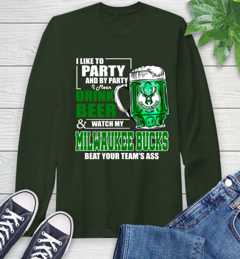 NBA Drink Beer and Watch My Milwaukee Bucks Beat Your Team's Ass Basketball Long Sleeve T-Shirt 7
