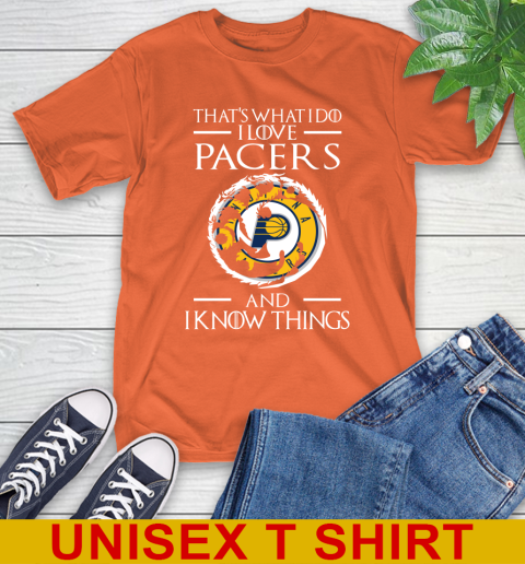 Indiana Pacers NBA Basketball That's What I Do I Love My Team And I Know Things Game Of Thrones 4