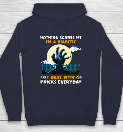 Nothing Scares Me I m A DIabetic I Deal With Pricks Everyday Hoodie 2