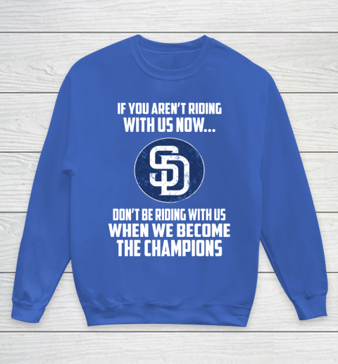MLB San Diego Padres Baseball We Become The Champions Youth Sweatshirt 6