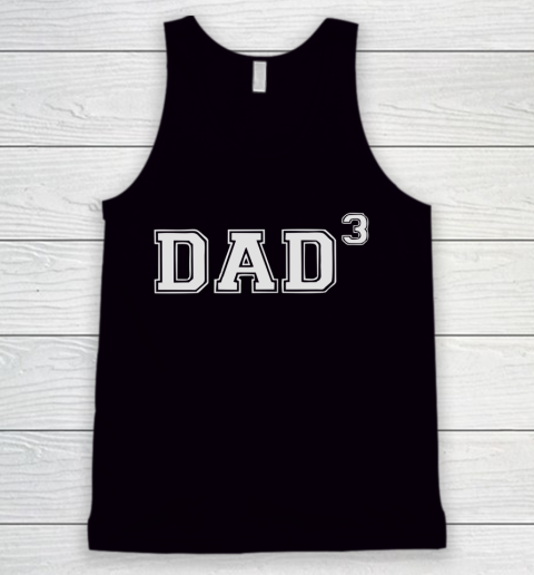 Dad of 3 Father's Day Tank Top