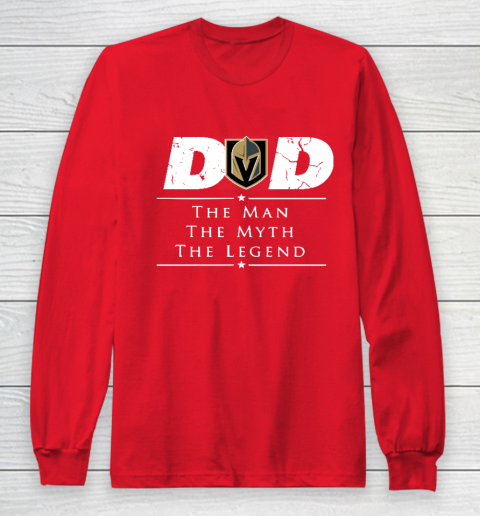 Vegas Golden Knights NHL Ice Hockey Dad The Man The Myth The Legend Long Sleeve T-Shirt 7