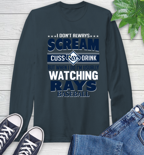 Tampa Bay Rays MLB I Scream Cuss Drink When I'm Watching My Team Long Sleeve T-Shirt 9