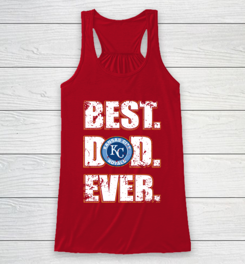 MLB Kansas City Royals Baseball Best Dad Ever Family Shirt Racerback Tank 4