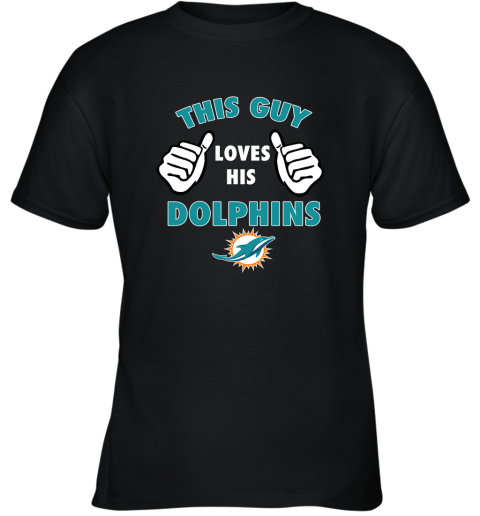 This Guy Loves His Miami Dolphins Youth T-Shirt
