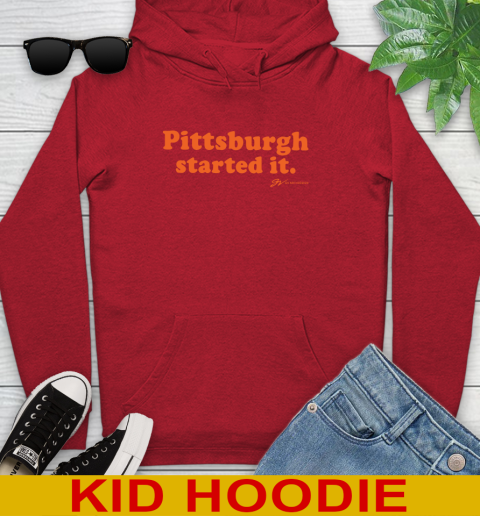 Pittsburgh Started It T shirt 144