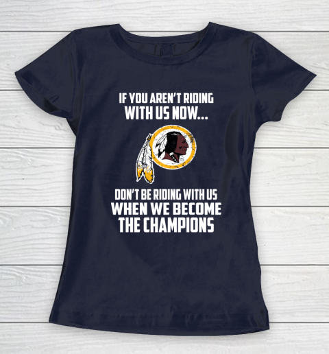 NFL Washington Redskins Football We Become The Champions Women's T-Shirt 2