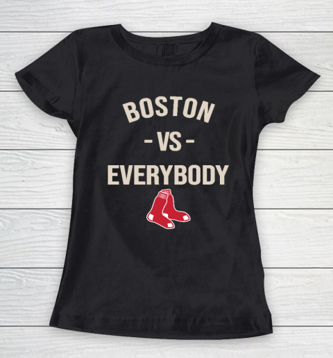 Boston Red Sox Vs Everybody Women's T-Shirt