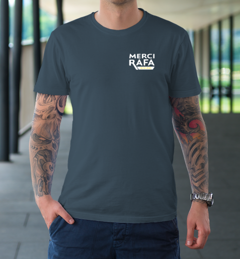 Merci Rafa T-Shirt 4