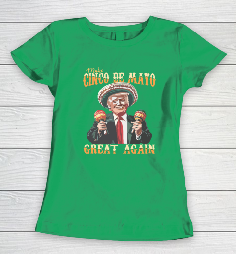 Trump Make Cinco De Mayo Great Again Women's T-Shirt 4