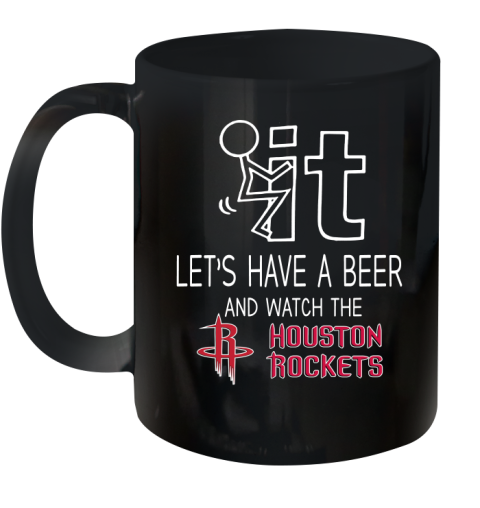 Houston Rockets Basketball NBA Let's Have A Beer And Watch Your Team Sports Ceramic Mug 11oz