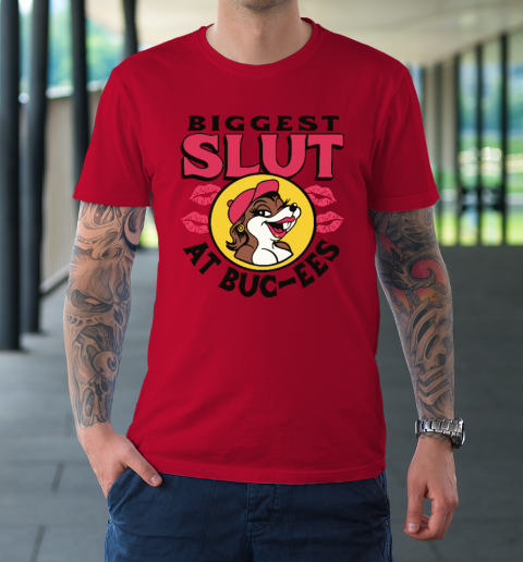 The Biggest Slut At Bucee's The Gas Station T-Shirt 6