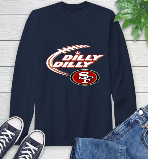 NFL San Francisco 49ers Dilly Dilly Football Sports Long Sleeve T-Shirt 4
