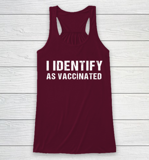 I Identify As Vaccinated Funny Vaccine 2021 Racerback Tank 2