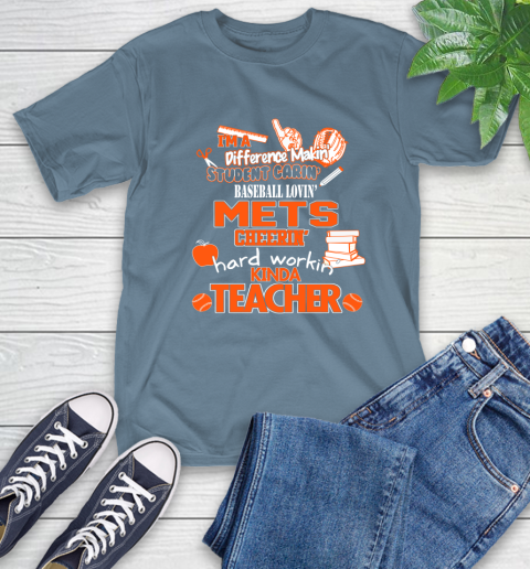 New York Mets MLB I'm A Difference Making Student Caring Baseball Loving Kinda Teacher T-Shirt 8