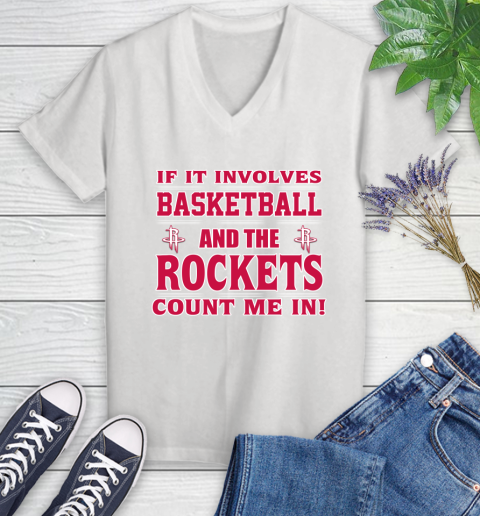 NBA If It Involves Basketball And Houston Rockets Count Me In Sports Women's V-Neck T-Shirt
