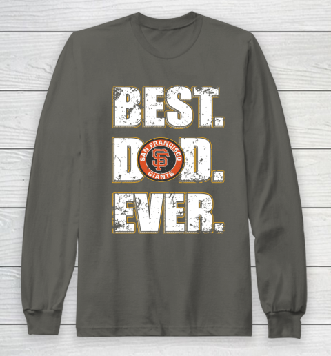 MLB San Francisco Giants Baseball Best Dad Ever Family Shirt Long Sleeve T-Shirt 5