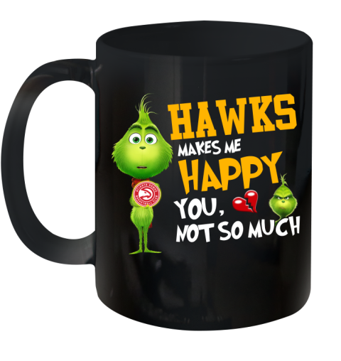 NBA Atlanta Hawks Makes Me Happy You Not So Much Grinch Basketball Sports Ceramic Mug 11oz