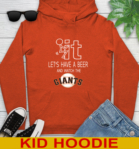 San Francisco Giants Baseball MLB Let's Have A Beer And Watch Your Team Sports Youth Hoodie 4