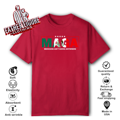 6hqu maga mexicans ainamp 39 t going anywhere classic t shirt 2 front red