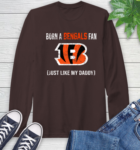 NFL Cincinnati Bengals Football Loyal Fan Just Like My Daddy Shirt Long Sleeve T-Shirt 8